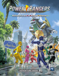 Renegade Games Studios — Power Rangers RPG - Adventures In Angel Grove