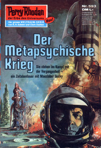 Clark Darlton — [Perry Rhodan 0593] • Der Metapsychische Krieg