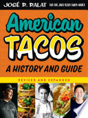 José R. Ralat — American Tacos: A History and Guide, Revised and Expanded