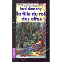 Lord Dunsany — La fille du roi des elfes