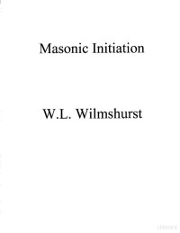 Wilmshurst — Masonic Initiation