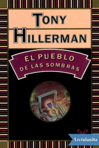 Tony Hillerman — El Pueblo De Las Sombras