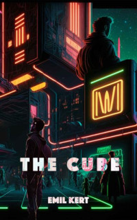 Emil Kert — The Cube: Where Underground meets Neon Sky