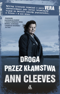 Ann Cleeves — Droga przez kłamstwa