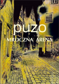 Mario Puzo — Ciemna arena