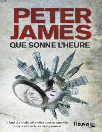 Peter James — Que sonne l'heure
