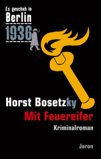 Horst Bosetzky — Mit Feuereifer - Kap­pes 14. Fall