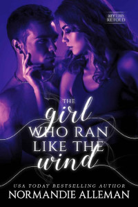 Normandie Alleman [Alleman, Normandie] — The Girl Who Ran Like The Wind (Myths Retold)