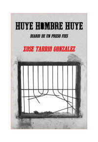 Xose Tarrio — Huye, hombre, huye