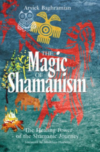 Baghramian, Arvick — The Magic of Shamanism