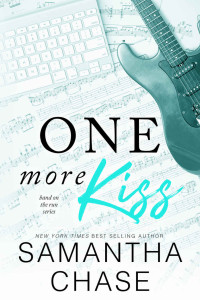 Samantha Chase — One More Kiss (Band on the Run Book 1)