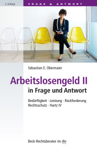 Obermaier, Sebastian E. — Arbeitslosengeld II in Frage und Antwort