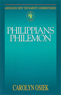 Osiek, Carolyn.; — Abingdon New Testament Commentaries: Philippians & Philemon