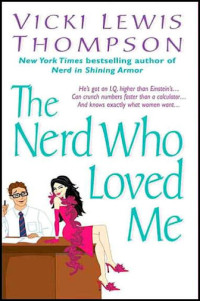 Vicki Lewis Thompson — The Nerd Who Loved Me