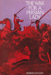 Barbara English — The War for a Persian Lady