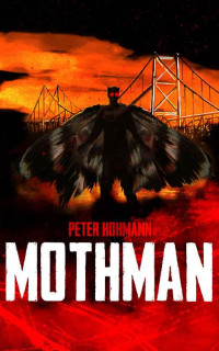 Peter Hohmann — MOTHMAN