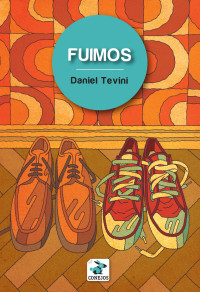 Daniel Tevini [Tevini, Daniel] — Fuimos