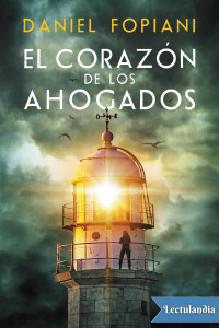 Daniel Fopiani — El corazón de los ahogados