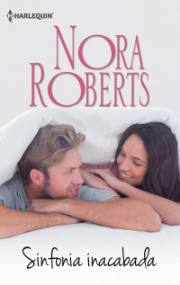 Nora Roberts — Sinfonia inacabada