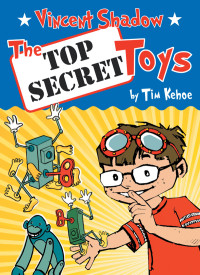 Tim Kehoe — Vincent Shadow 2: Top Secret Toys