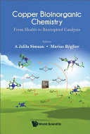 A Jalila Simaan, Marius Réglier — Copper Bioinorganic Chemistry: From Health to Bioinspired Catalysis