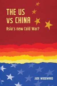 Jude Woodward — The US vs China: Asia's New Cold War?