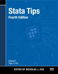 Nicholas J. Cox — Stata Tips, Fourth Edition, Volume I: Tips 1-119