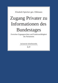 Elisabeth Spiecker — Zugang Privater zu Informationen des Bundestages