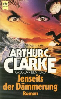 Arthur C. Clarke — Jenseits der Dämmerung