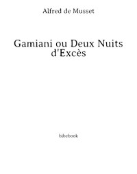 Alfred de Musset — Gamiani ou Deux Nuits d'Excès