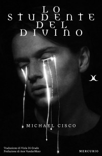 Michael Cisco — Lo Studente del Divino