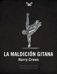 Harry Crews — La Maldición Gitana