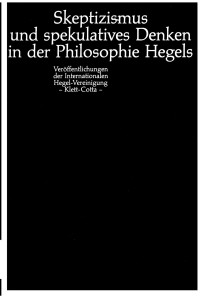 Rolf-Peter Horstmann, Hans Friedrich Fulda — Skeptizismus und spekulatives Denken in der Philosophie Hegels (Veröffentlichungen der Internationalen Hegel-Vereinigung)