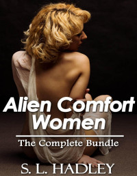S.L. Hadley — Alien Comfort Women: The Complete Bundle