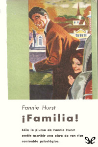 Fannie Hurst — ¡Familia!