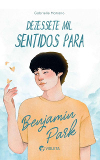 Gabrielle Mariano — Dezessete Mil Sentidos para Benjamin Park