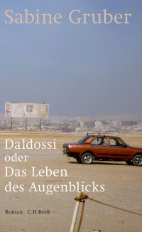 Sabine Gruber — Daldossi oder Das Leben des Augenblicks