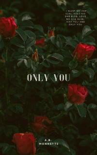 A.B Monnette — Only You