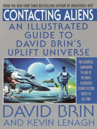 Kevin Lenagh — Contacting Aliens: An Illustrated Guide to David Brin's Uplift Universe