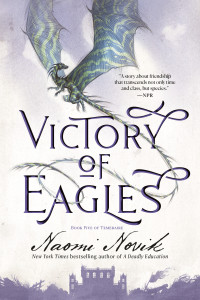 Naomi Novik; — Victory of Eagles: A Novel of Temeraire