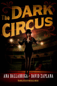 Ballabriga, Ana & Zaplana, David — The Dark Circus