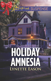 Lynette Eason — Holiday Amnesia
