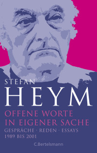 Stefan Heym — Offene Worte in eigener Sache