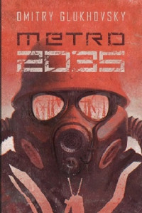 Dmitry Glukhovsky — Metro 2035