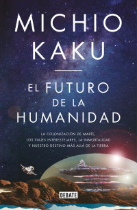 Michio Kaku — El futuro de la humanidad