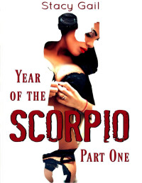 Stacy Gail — Year of the Scorpio: Part One