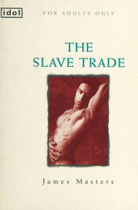 James Masters — The Slave Trade