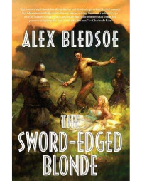 Alex Bledsoe — The Sword-Edged blonde