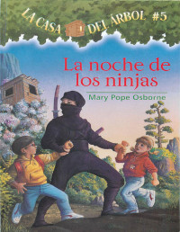 Mary Pope Osborne — La Noche De Los Ninjas