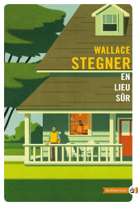 Wallace Stegner, Éric Chédaille — En lieu sûr
